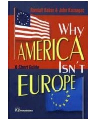 Why America Isn`t Europe